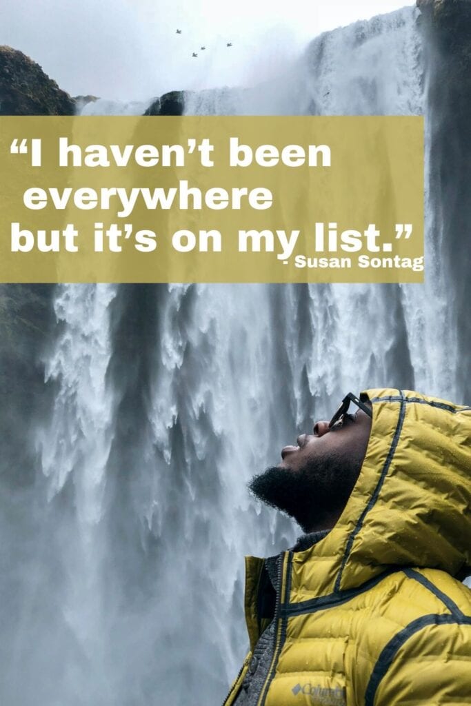 Travel Quote for Pinterest - I haven't been everywhere but it's on my list.
