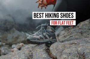 Best Hiking Shoes for Flat Feet