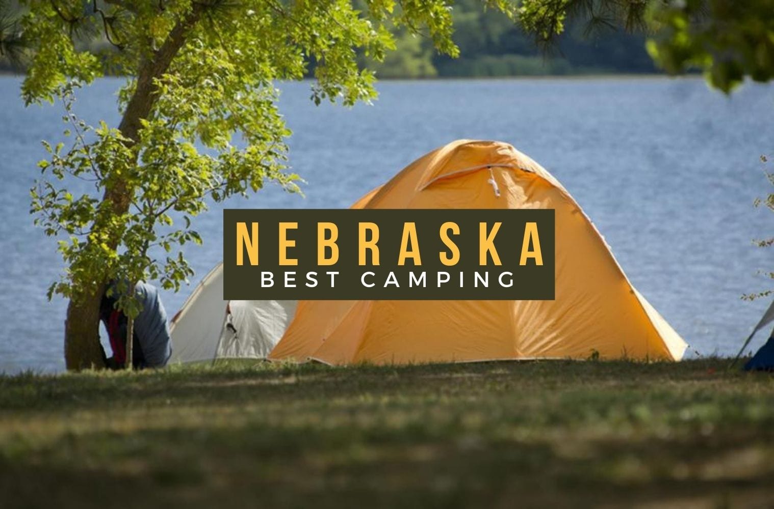12 Best Camping Sites in NEBRASKA State to Visit in 2022